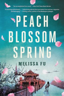  The Peach Blossom Spring: A Timeless Tale of Serenity and Isolation